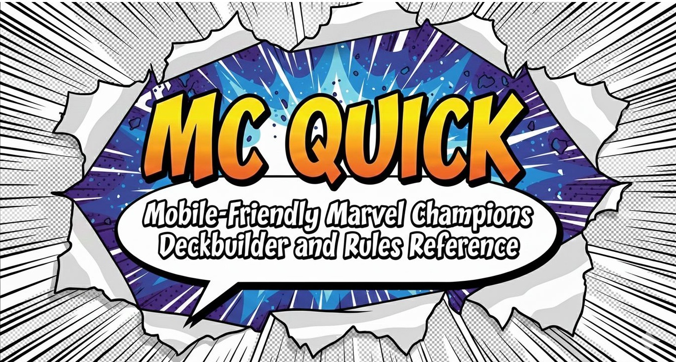 MC Quick, a mobile-friendly Marvel Champions deckbuilder and rules reference